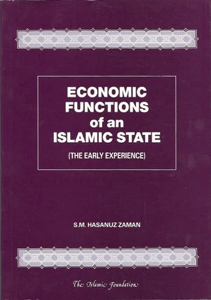 Economic Functions of an Islamic State (The Early Experience)
