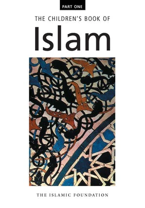 The Children's Book of Islam Part One