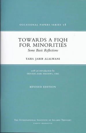 Towards a Fiqh for Minorities: Some Basic Reflections